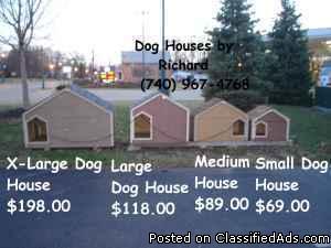 Dog Houses by Richard (740) 967-4768 - Price: Starting at 69.00