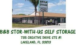 B&B STOR-WITH-US SELF STORAGE
735 CREATIVE DRIVE STE #1
LAKELAND, FLORIDA 33813
863.646.1498
Whether you are moving, freeing your life of clutter or looking to store your tools and supplies for business, let B&B STOR-WITH-US offer the facilities to meet