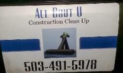 All Bout U Construction Clean Up LLC has your back on your projects