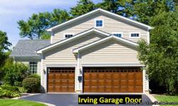 Looking for top quality service for your garage door in Irving? Your search ends at Irving Garage Door! We offer everything from same-day service to the expertise to deal with problems both large and small. Our company has been trusted for years to