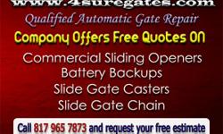COMMERICAL GATE OPENERS AND ACCESSORIES COMMERCIAL GATE OPENERS BATTERY BACKUPS SLIDE GATE CASTERS SLIDE GATE CHAINS FREE EXIT LOOPS CALL OR VISIT OUR WEBSITE. WWW.4SUREGATES.COM