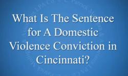 Patrick Mulligan discusses the sentence you can receive for a domestic violence conviction in Cincinnati.
&nbsp;
https://www.youtube.com/watch?v=Mnjuk7oAVsE