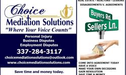 Realtor - Disputes/Conflicts/Contract Agreements or Disagreements
&nbsp;
Mediation in Louisiana for Realtors, Home Owners, Lessors, Real Estate Agents
&nbsp;
Choice Mediation Solutions is here for all your resolutions to any form of dispute you may have