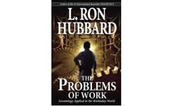 Here is a book that does what
you don't expect a book to do.
It tells you HOW. It tells you the basis
of things, and the most basic of things is life itself.
This then is a book about life.
BUY AND READ
THE PROBLEMS OF WORK
by L.Ron Hubbard
Just get it,